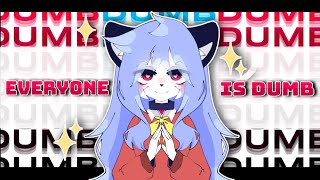 everyone is dumb || animation meme