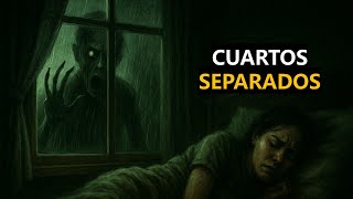 LOS CUARTOS SEPARADOS (HISTORIAS DE TERROR)