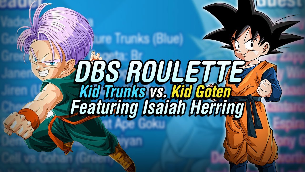 DBS Roulette: Isaiah Herring (Kid Trunks vs. Goten)