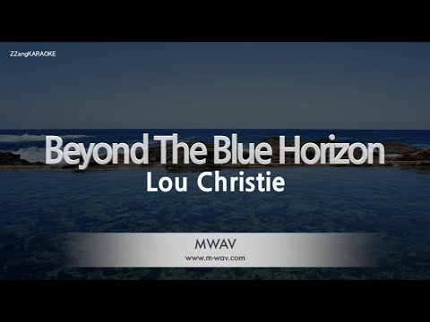 Lou Christie-Beyond The Blue Horizon (Melody) [ZZang KARAOKE]