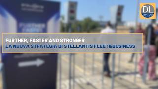 Further, faster and stronger: la nuova strategia Fleet&Business Stellantis