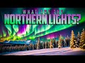 Understanding the Northern Lights