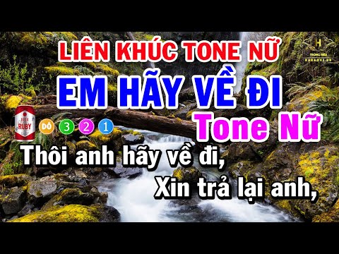 Karaoke Liên Khúc Nhạc Trữ Tình Bolero Tone Nữ | Anh Hãy Về Đi – Anh Về Với Em