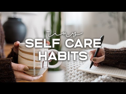 7 TINY Ways To Take Better CARE Of Yourself In 2025 | Self Care Habits