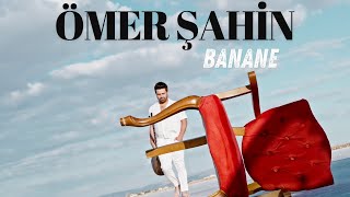 Ömer Şahin - Banane