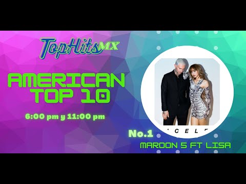 AMERICAN TOP 10 de la semana 28 (Canciones nuevas de ENERGY 21 MX)