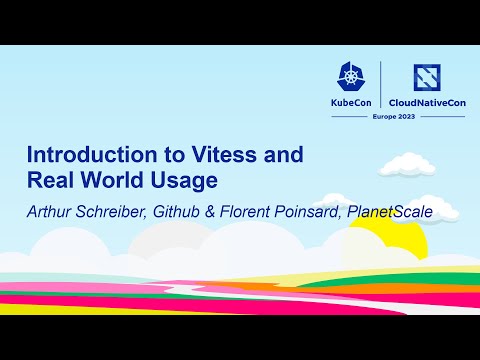 Introduction to Vitess and Real World Usage - Arthur Schreiber, GitHub & Florent Poinsard, PlanetScale