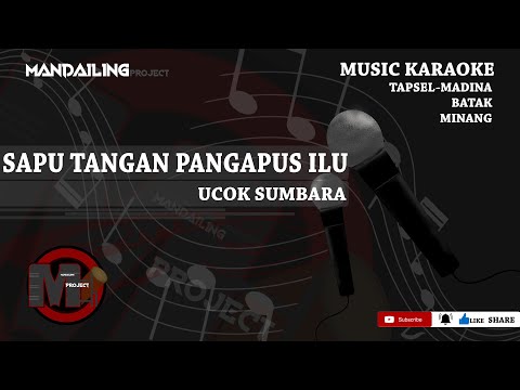 Ucok Sumbara - Sapu Tangan Pangapus Ilu (Musik Karaoke) Tapsel Madina