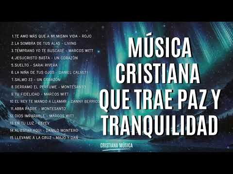 Música CRISTIANA Que Trae PAZ & Tranquilidad / Las Canciones Más Bonitas Del Mundo