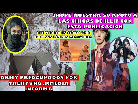 😠CRITICAN RECIENTE VIDEO DE TAE/INFORME KMEDIA PREOCUPA ARMY X TAE/JHOPE APOYA ILLIT/LEEMINHO RECIBE