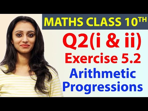 Q 2(i & ii) Ex 5.2, Arithmetic Progressions, Chapter 5, Maths Class 10th - NCERT