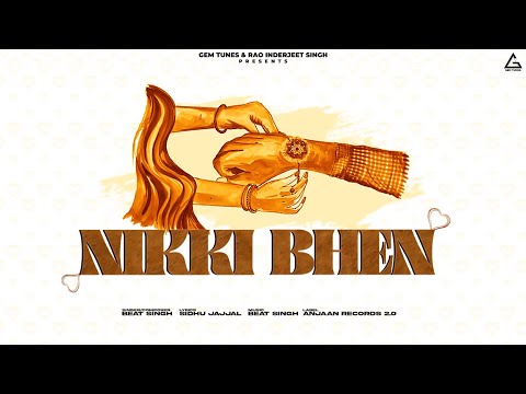 Nikki Bhen (Official Song) : Beat Singh | Anjaan Records | Latest Punjabi Song 2024