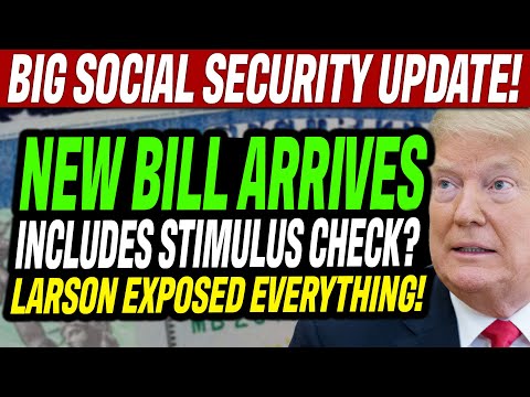 NEW Social Security BILL Just ARRIVED — Stimulus CHECK INCLUDED? Larson EXPOSED EVERYTHING!