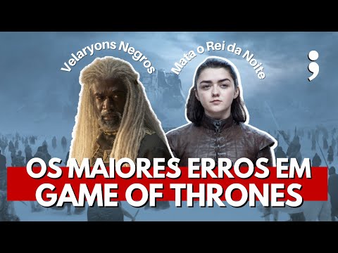 OS MAIORES ERROS DE GAME OF THRONES!
