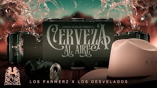 Los Farmerz x Los Desvelados - Cerveza Al Aire [En Vivo]