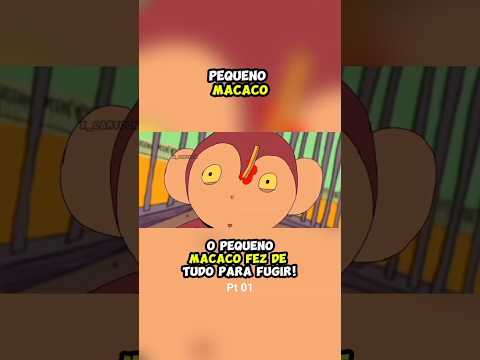 O MACACO FEZ DE TUDO PARA FUGIR #viral#carton#foryou#anime #desenho#crianças#film#fypシ #shorts#short