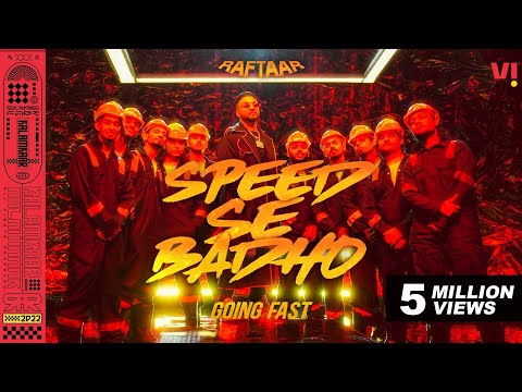RAFTAAR - Speed Se Badho (Going Fast) | (Official Music Video)