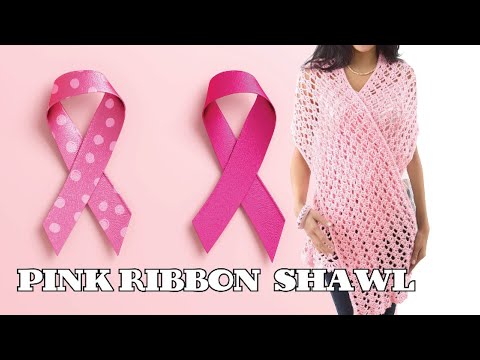 Left Hand: How to Crochet Pink Ribbon Cancer Awareness Shawl