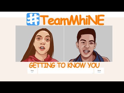 GETTING TO KNOW YOU | #TeamMhine PART 4