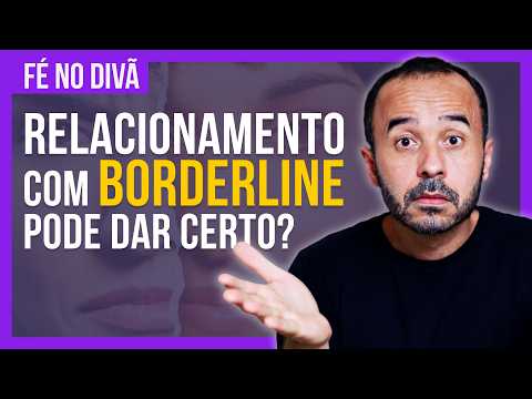 COMO FUNCIONA UMA MENTE BORDERLINE NOS RELACIONAMENTOS | Fé no Divã com Ismael Sobrinho