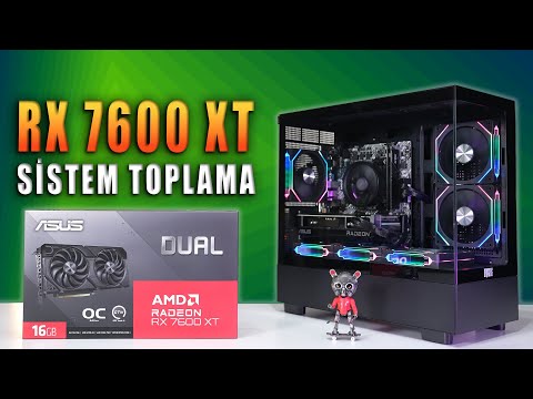 21.999 TL ASUS Radeon RX 7600 XT 16GB SİSTEM TOPLAMA REHBERİ