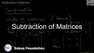 Subtraction of Matrices