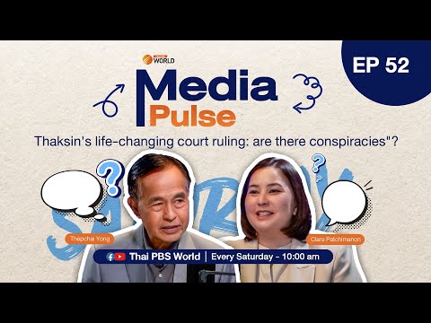 Thaksin’s life-changing court ruling; are there conspiracies? |  Media Pulse