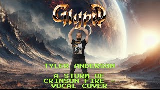 Glyph - A Storm of Crimson Fire - Vocal Cover