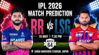 IPL2026 match64 Rajasthan Royal vs Lucknow super giants today Match Prediction 