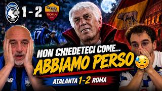 Roma - Atalanta 2-1 || ABBIAMO SOGNATO LA BEFFA MA SAREBBE STATA IMMERITATA. COMUNQUE CRESCIAMO.