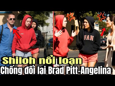 SHILOH NỔI LOẠN CHỐNG ĐỐI LẠI BRAD PITT VÀ ANGELINA..