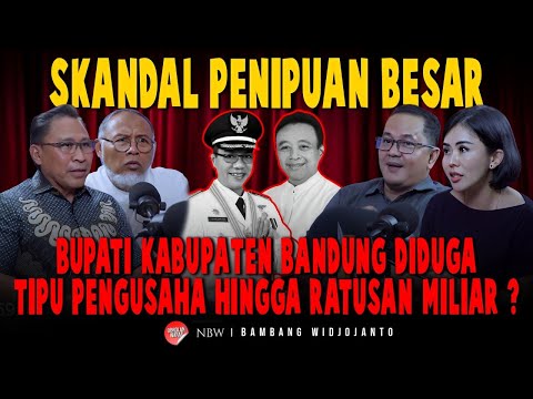 SKANDAL PENIPUAN BESAR, BUPATI KABUPATEN BANDUNG DIDUGA TIPU PENGUSAHA HINGGA RATUSAN MILIAR ?