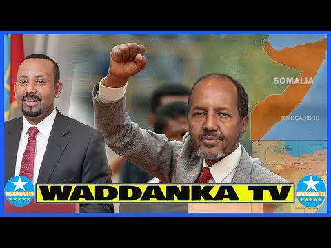 DEG DEG Itoobiya Waa Ka Laabatay Heshiiskii, Abiy Oo Qudbad Jeediyey, Somalia Oo Raadinaysa Maraakib