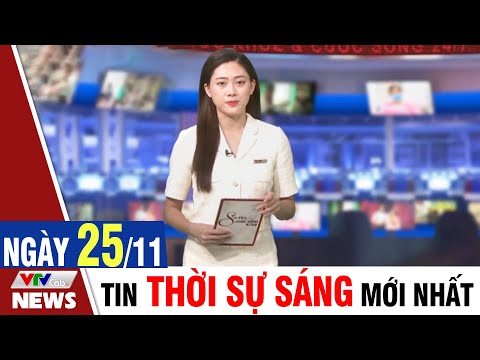 BẢN TIN SÁNG ngày 25/11 - Tin tức thời sự mới nhất hôm nay | VTVcab Tin tức