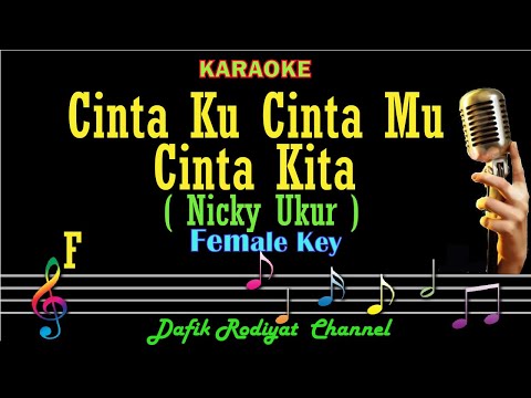 Cintaku Cintamu Cinta Kita (Karaoke) Nicky Ukur Nada Wanita/Cewek Female key F