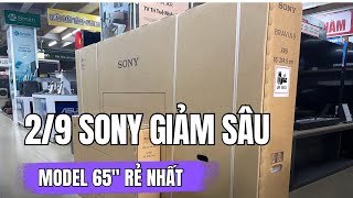 Sony 65 inch GIÁ SẬP SÀN dịp 2/9 – Model 2025 rẻ mà chất, có nên mua?