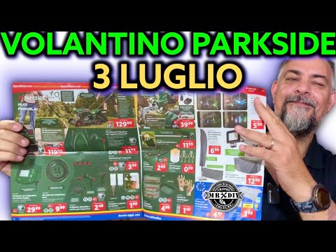 Volantino Parkside Lidl fai da te 3 luglio 2025 Riccardo Muscarella #parkside #attrezzi #lidl uscite