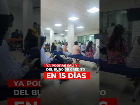 Ya podrás salir del Buró de Crédito en 15 días