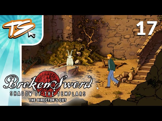 THE DIG SITE | Broken Sword: Shadow of the Templars (BLIND) #17