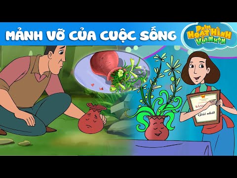 MẢNH VỠ CỦA CUỘC SỐNG - Phim Hoạt Hình - Khoảnh Khắc Kỳ Diệu - Truyện Cổ Tích - Quà Tặng Cuộc Sống