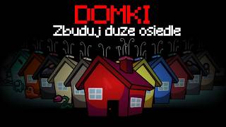 ZAGRALIŚMY JAKO OSIEDLOWE DOMKI w AMONG US na TownOfUs!
