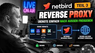 🚀 NetBird Reverse Proxy – Dienste sicher nach außen freigeben 🔐 | Einfach erklärt