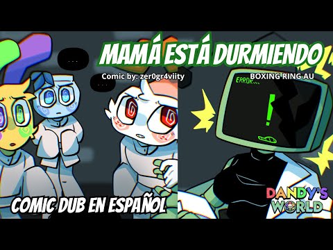 MAMÁ ESTÁ DURMIENDO || Dandy's World Comic Dub ESPAÑOL || #dandysworld #vee  #comicdub #BoxingRingau