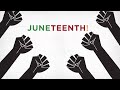 Exploring the Significance of Juneteenth