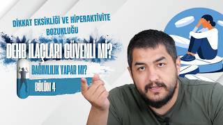DEHB İlaçlarının Yan Etkileri || Dikkat Eksikliği Neden Olur ? || 4.Bölüm
