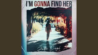 I'm Gonna Find Her