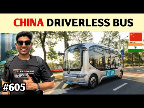 DRIVERLESS BUS IN CHINA 🇨🇳 🇮🇳