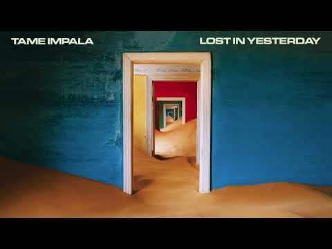 Lost In Yesterday - Tame Impala 