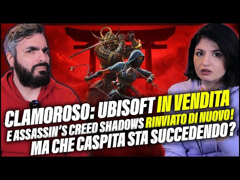 CLAMOROSO: UBISOFT IN VENDITA E ASSASSIN'S CREED SHADOWS RINVIATO (di nuovo!) | Che succede?