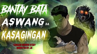 BANTAY BATA ASWANG SA SAGINGAN | GABAY NG IMPAKTONG DEMONYO (Aswang True Story)